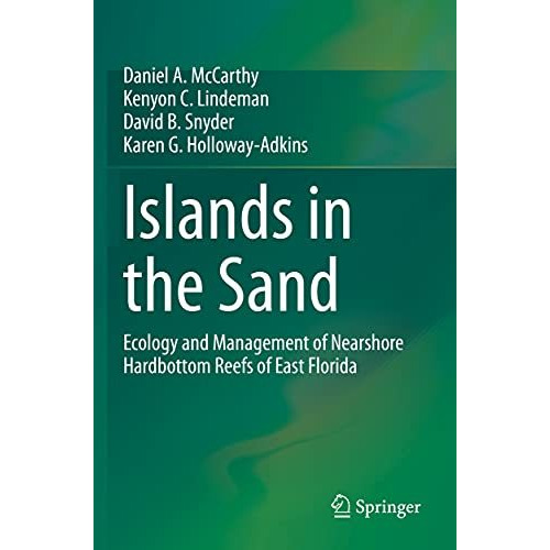 Islands in the Sand: Ecology and Management of Nearshore Hardbottom Reefs of Eas [Paperback]