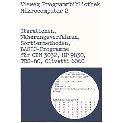 Iterationen, N?herungsverfahren, Sortiermethoden: BASIC-Programme f?r CBM 3032,  [Paperback]