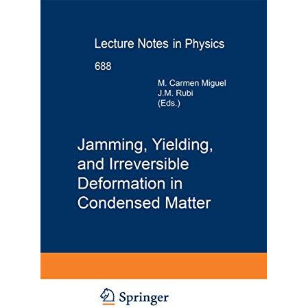 Jamming, Yielding, and Irreversible Deformation in Condensed Matter [Paperback]