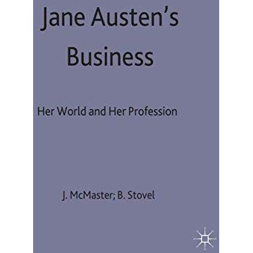 Jane Austen's Business: Her World and Her Profession [Hardcover]