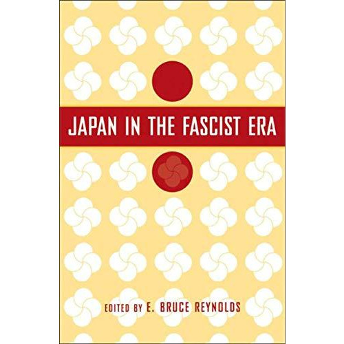 Japan in the Fascist Era [Hardcover]