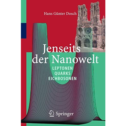 Jenseits der Nanowelt: Leptonen, Quarks und Eichbosonen [Hardcover]