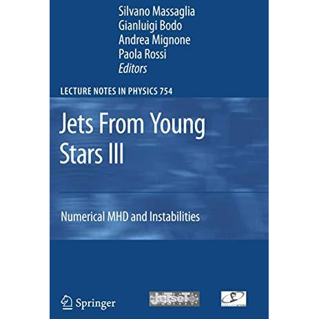 Jets From Young Stars III: Numerical MHD and Instabilities [Hardcover]