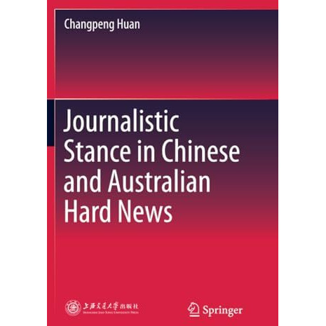 Journalistic Stance in Chinese and Australian Hard News [Paperback]