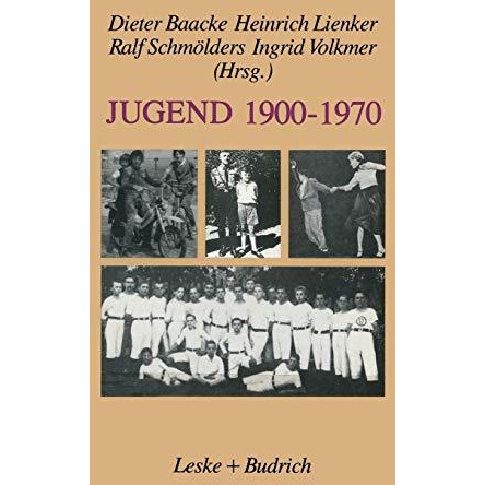 Jugend 19001970: Zwischen Selbstverf?gung und Deutung [Paperback]