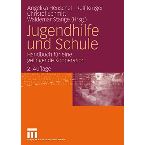 Jugendhilfe und Schule: Handbuch f?r eine gelingende Kooperation [Paperback]