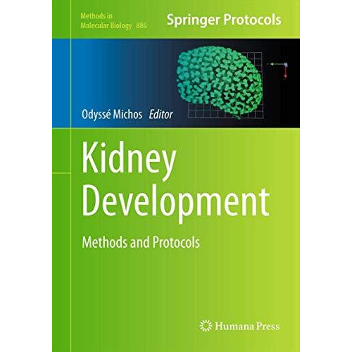 Kidney Development: Methods and Protocols [Hardcover]