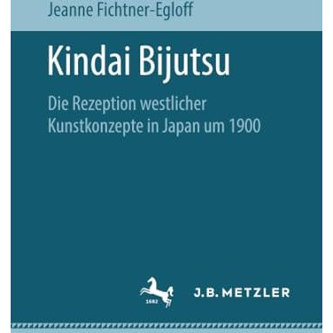 Kindai Bijutsu: Die Rezeption westlicher Kunstkonzepte in Japan um 1900 [Paperback]