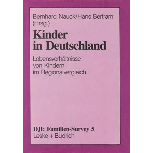 Kinder in Deutschland: Lebensverh?ltnisse von Kindern im Regionalvergleich [Paperback]