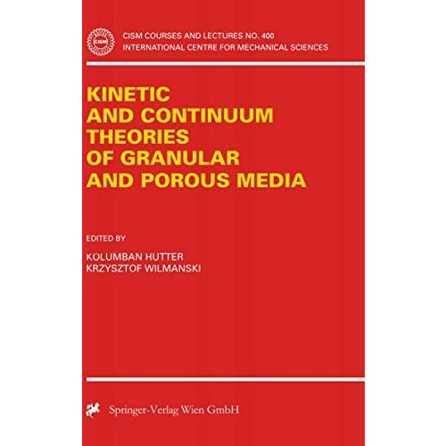 Kinetic and Continuum Theories of Granular and Porous Media [Paperback]