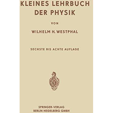 Kleines Lehrbuch der Physik: Ohne Anwendung H?herer Mathematik [Paperback]