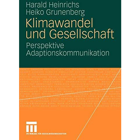 Klimawandel und Gesellschaft: Perspektive Adaptionskommunikation [Paperback]