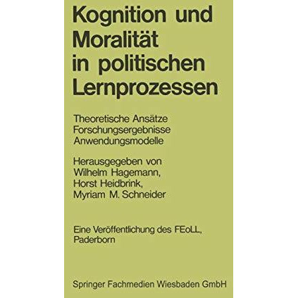 Kognition und Moralit?t in politischen Lernprozessen: Theoretische Ans?tze Forsc [Paperback]