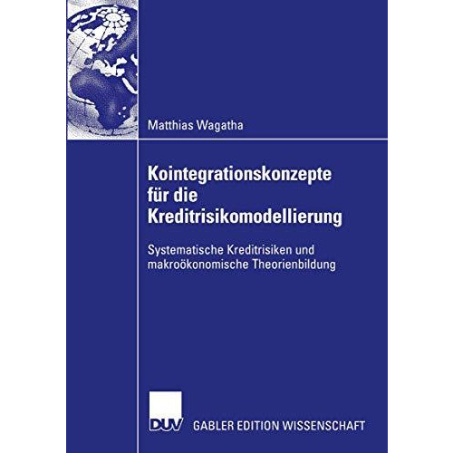 Kointegrationskonzepte f?r die Kreditrisikomodellierung: Systematische Kreditris [Paperback]