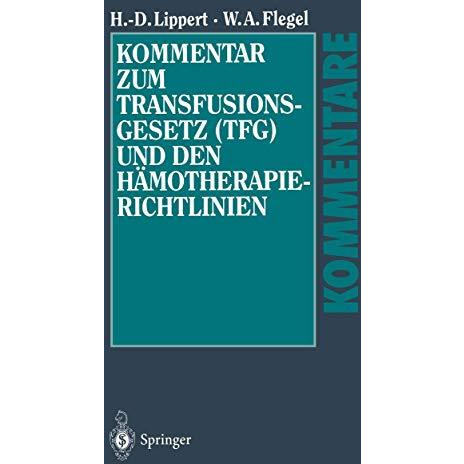 Kommentar zum Transfusionsgesetz (TFG) und den H?motherapie-Richtlinien [Paperback]