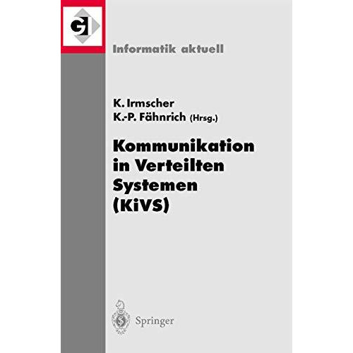 Kommunikation in Verteilten Systemen (KiVS): 13. ITG/GI-Fachtagung Kommunikation [Paperback]