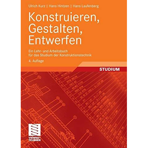 Konstruieren, Gestalten, Entwerfen: Ein Lehr- und Arbeitsbuch f?r das Studium de [Paperback]