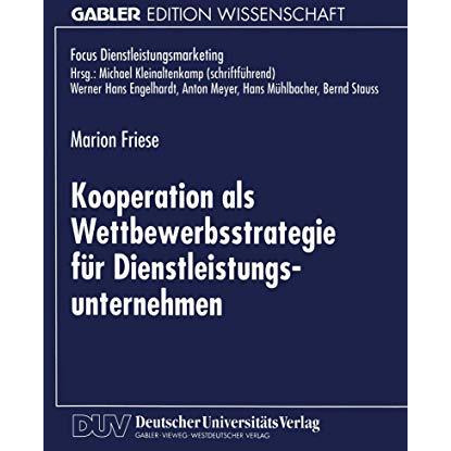 Kooperation als Wettbewerbsstrategie f?r Dienstleistungsunternehmen [Paperback]