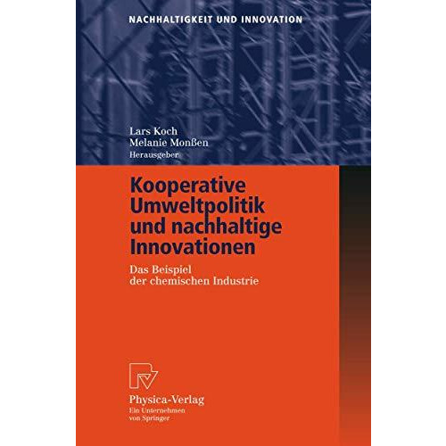 Kooperative Umweltpolitik und nachhaltige Innovationen: Das Beispiel der chemisc [Paperback]