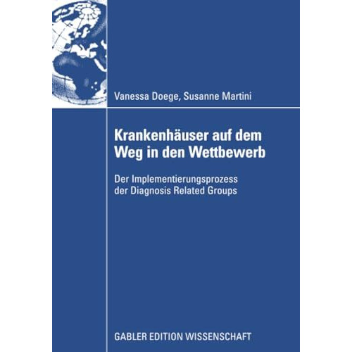 Krankenh?user auf dem Weg in den Wettbewerb: Der Implementierungsprozess der Dia [Paperback]