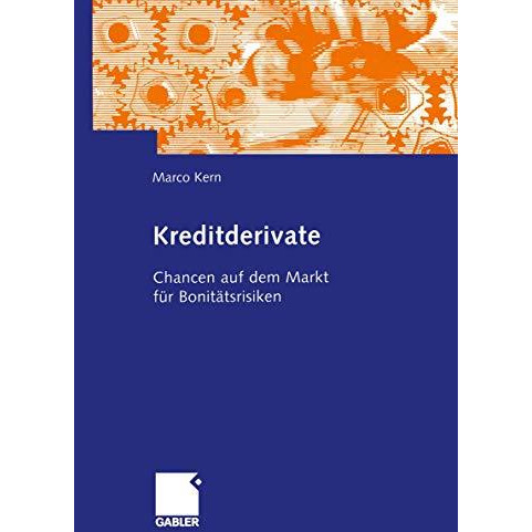 Kreditderivate: Chancen auf dem Markt f?r Bonit?tsrisiken [Paperback]