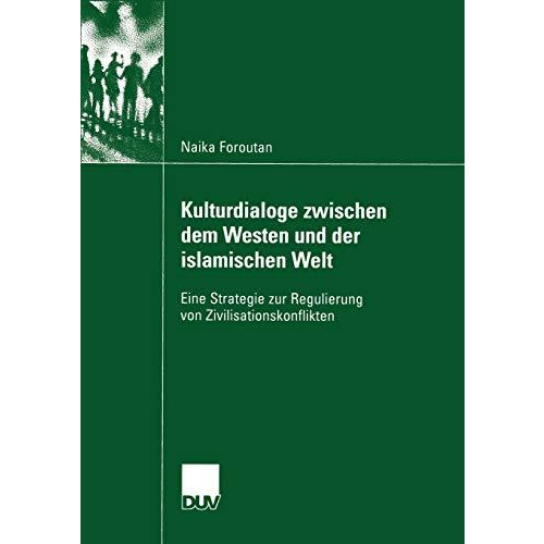 Kulturdialoge zwischen dem Westen und der islamischen Welt: Eine Strategie zur R [Paperback]