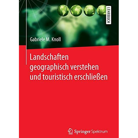 Landschaften geographisch verstehen und touristisch erschlie?en [Paperback]