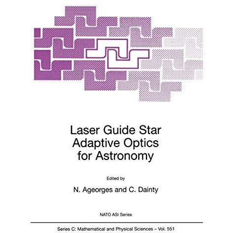 Laser Guide Star Adaptive Optics for Astronomy [Hardcover]