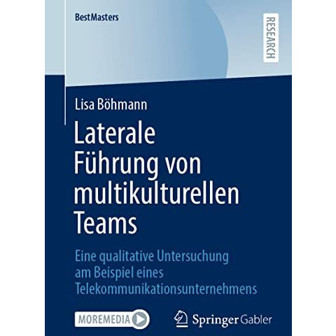 Laterale F?hrung von multikulturellen Teams: Eine qualitative Untersuchung am Be [Paperback]