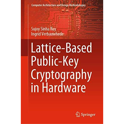 Lattice-Based Public-Key Cryptography in Hardware [Hardcover]