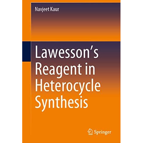 Lawessons Reagent in Heterocycle Synthesis [Hardcover]