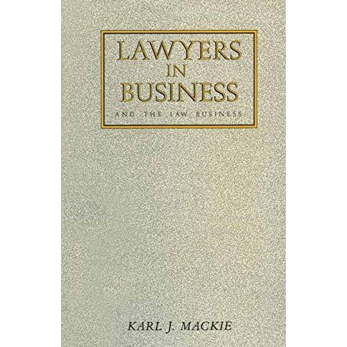 Lawyers in Business: And The Law Business [Paperback]