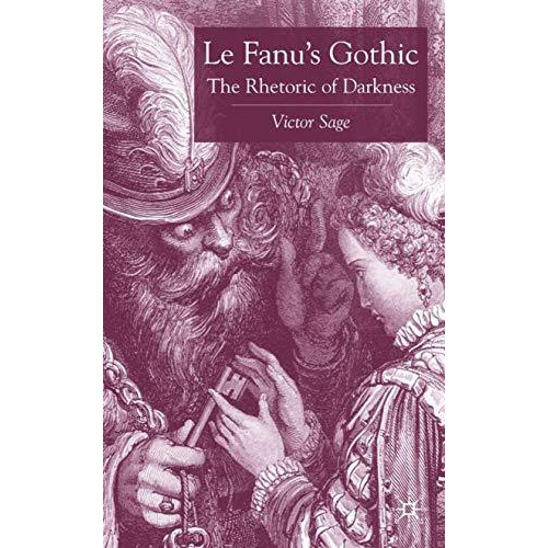 Le Fanu's Gothic: The Rhetoric of Darkness [Hardcover]