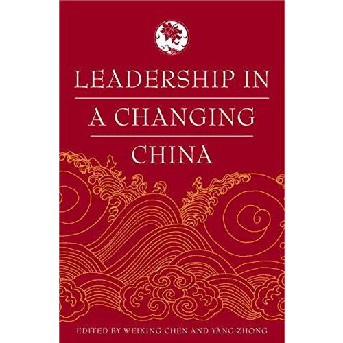 Leadership in a Changing China: Leadership Change, Institution building, and New [Hardcover]