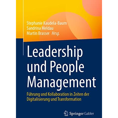 Leadership und People Management: F?hrung und Kollaboration in Zeiten der Digita [Paperback]