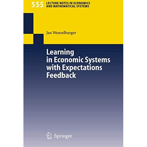 Learning in Economic Systems with Expectations Feedback [Paperback]