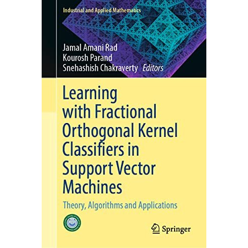 Learning with Fractional Orthogonal Kernel Classifiers in Support Vector Machine [Hardcover]