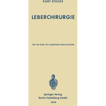 Leberchirurgie: Grundlagen ? Grenzen ? M?glichkeiten [Paperback]