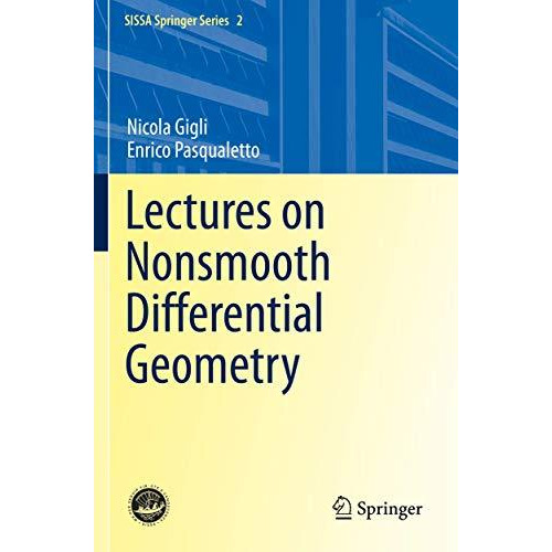 Lectures on Nonsmooth Differential Geometry [Paperback]