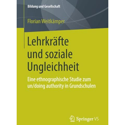 Lehrkr?fte und soziale Ungleichheit: Eine ethnographische Studie zum un/doing au [Paperback]