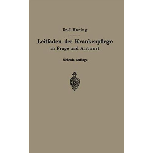 Leitfaden der Krankenpflege in Frage und Antwort: F?r Krankenpflegeschulen und S [Paperback]