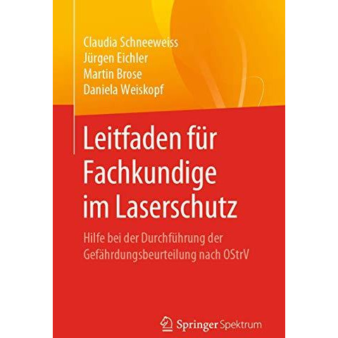 Leitfaden f?r Fachkundige im Laserschutz: Hilfe bei der Durchf?hrung der Gef?hrd [Paperback]