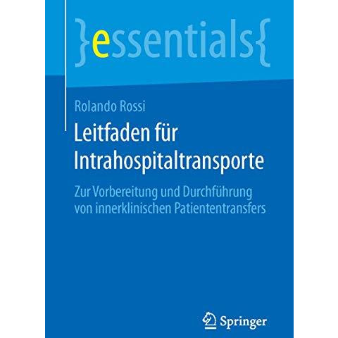 Leitfaden f?r Intrahospitaltransporte: Zur Vorbereitung und Durchf?hrung von inn [Paperback]