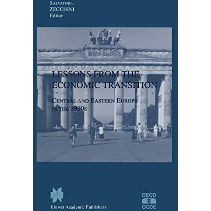 Lessons from the Economic Transition: Central and Eastern Europe in the 1990s [Paperback]