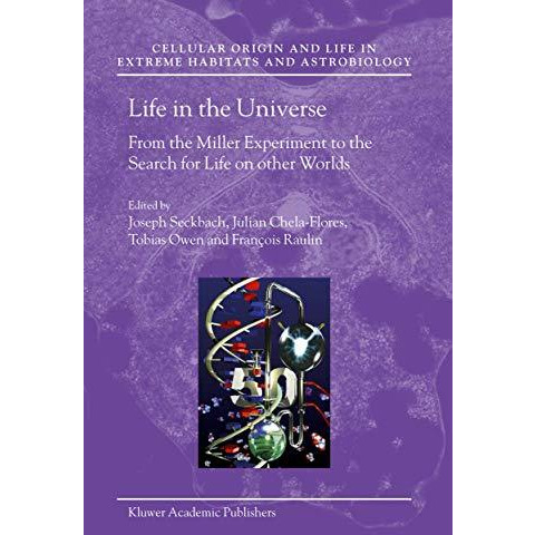 Life in the Universe: From the Miller Experiment to the Search for Life on other [Paperback]