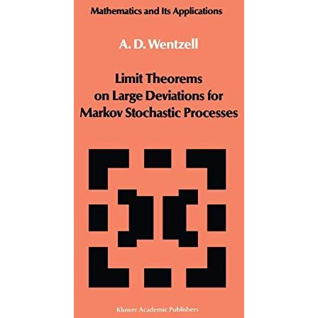 Limit Theorems on Large Deviations for Markov Stochastic Processes [Hardcover]