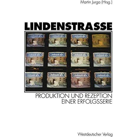 Lindenstra?e: Produktion und Rezeption einer Erfolgsserie [Paperback]