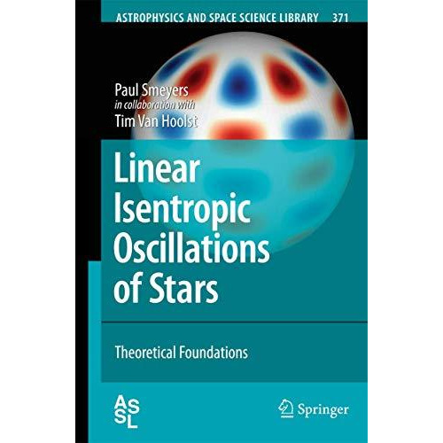 Linear Isentropic Oscillations of Stars: Theoretical Foundations [Hardcover]