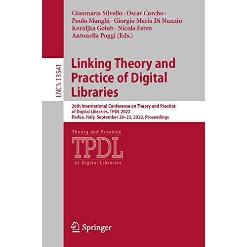 Linking Theory and Practice of Digital Libraries: 26th International Conference  [Paperback]