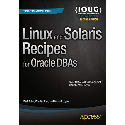 Linux and Solaris Recipes for Oracle DBAs [Paperback]